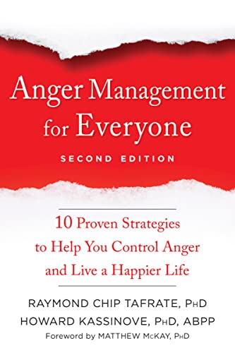 Anger Management for Everyone Ten Proven Strategies to Help You Control Anger a [Paperback]