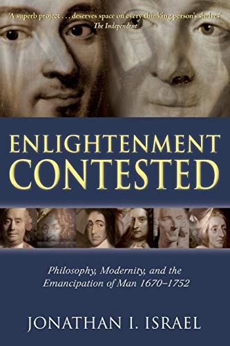 Enlightenment Contested Philosophy, Modernity, and the Emancipation of Man 1670 [Paperback]