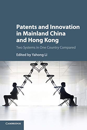 Patents and Innovation in Mainland China and Hong Kong Two Systems in One Count [Paperback]