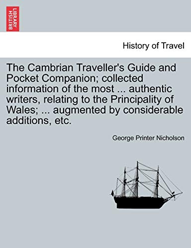 The Cambrian Traveller's Guide And Pocket Companion Collected Information Of Th [Paperback]
