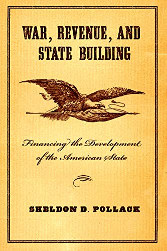 War, Revenue, And State Building Financing The Development Of The American Stat [Hardcover]