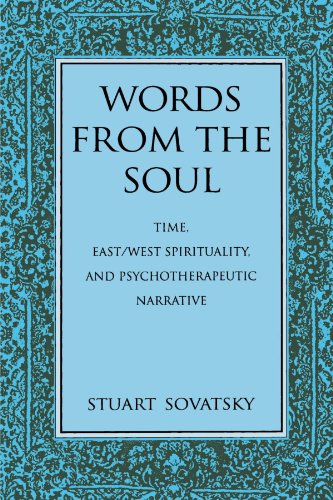 Words From The Soul Time, East/west Spirituality, And Psychotherapeutic Narrati [Paperback]