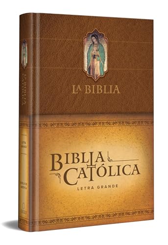 La Biblia Catlica Edicin letra grande. Tapa dura, marrn, con Virgen de Guada [Hardcover]