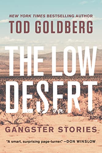 The Low Desert Gangster Stories [Paperback]