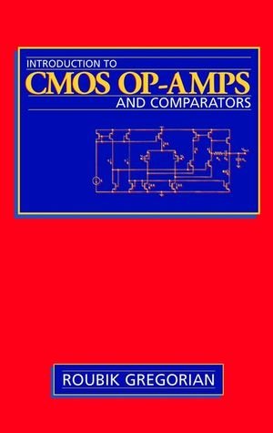 Introduction to CMOS OP-AMPs and Comparators [Hardcover]