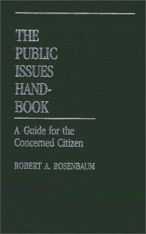 The Public Issues Handbook A Guide For The Concerned Citizen [Hardcover]