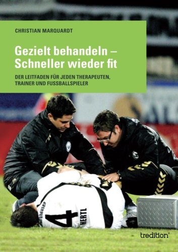 Gezielt Behandeln - Schneller Wieder Fit [Paperback]
