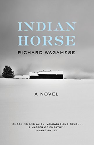 Indian Horse A Novel [Paperback]