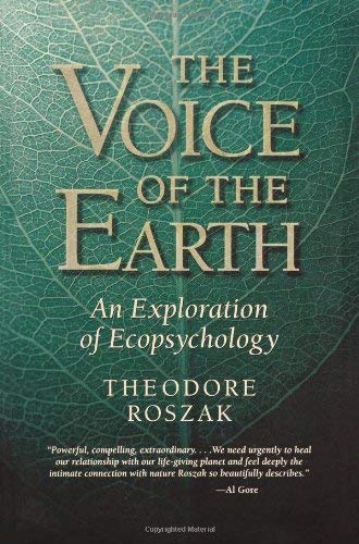 The Voice of the Earth an Exploration of Ecopsychology [Paperback]