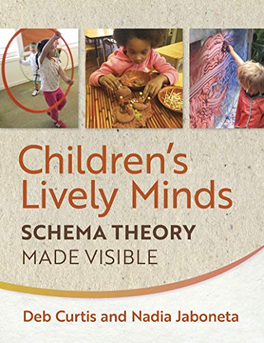 Children's Lively Minds Schema Theory Made Visible [Paperback]