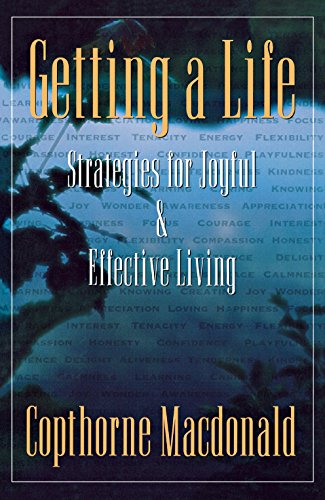Getting A Life Strategies For Joyful &amp Effective Living [Paperback]