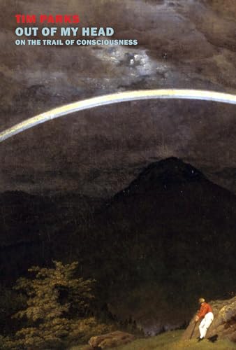 Out of My Head On the Trail of Consciousness [Paperback]