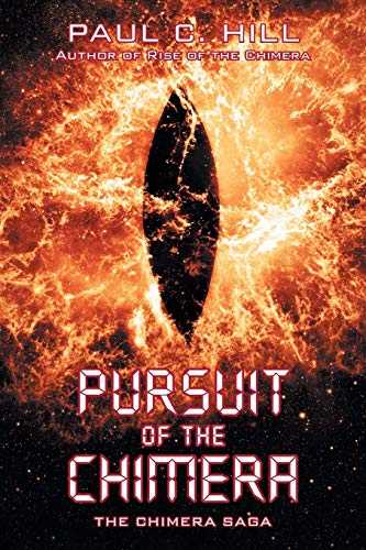 Pursuit of the Chimera  The Chimera Saga [Paperback]