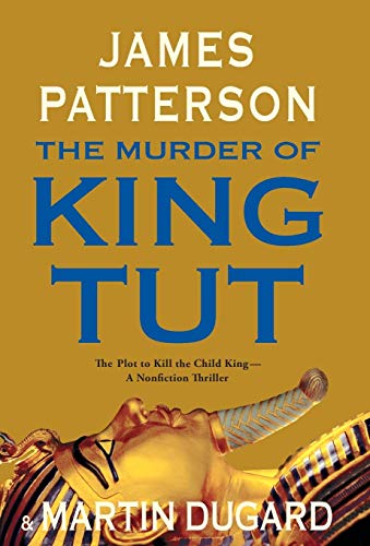 The Murder of King Tut The Plot to Kill the Child King - A Nonfiction Thriller [Hardcover]