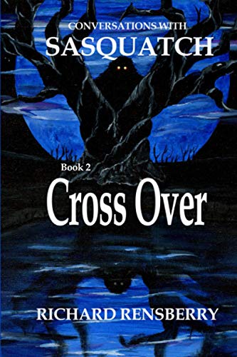 Conversations with Sasquatch, Cross Over  Cross Over [Paperback]