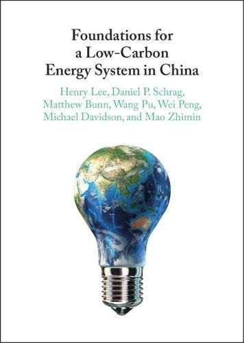 Foundations for a Low-Carbon Energy System in China [Hardcover]