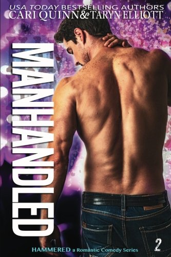 Manhandled  A Rockstar Romantic Comedy [Paperback]