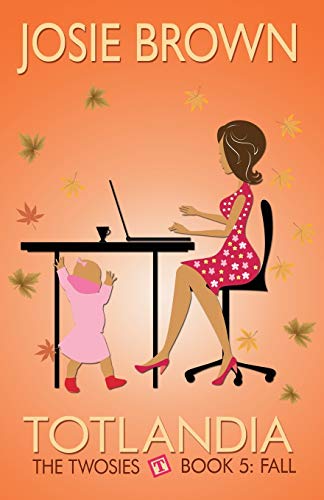 Totlandia Book 5 (the Twosies, Fall) (the Totlandia Series) (volume 5) [Paperback]