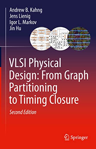 VLSI Physical Design From Graph Partitioning to Timing Closure [Hardcover]