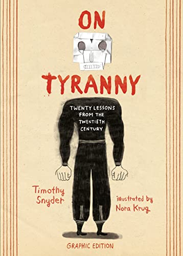On Tyranny Graphic Edition Twenty Lessons from the Twentieth Century [Hardcover]