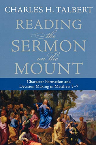 Reading The Sermon On The Mount Character Formation And Decision Making In Matt [Paperback]