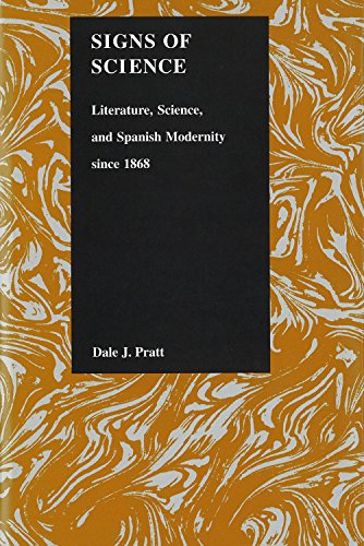 Signs Of Science Literature, Science, And Spanish Modernity Since 1868 (purdue  [Hardcover]