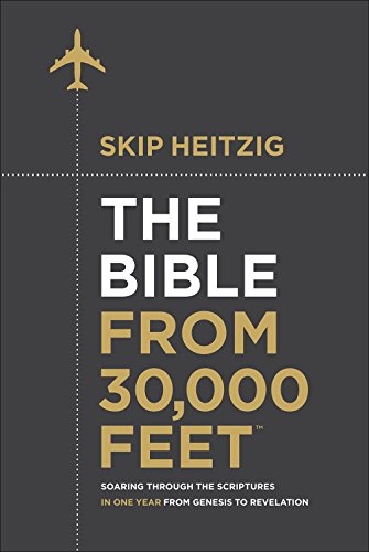The Bible From 30,000 Feet Soaring Through The Scriptures In One Year From Gene [Hardcover]