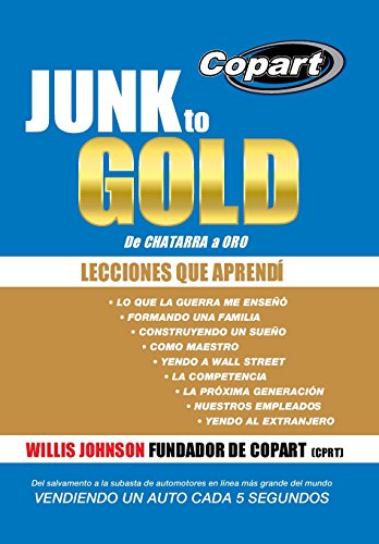Junk to Gold, de Chatarra a Oro  Del Salvamento a la Subasta de Automotores en  [Hardcover]
