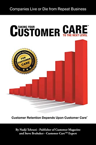 Taking Your Customer Care To The Next Level Customer Retention Depends Upon Cus [Paperback]