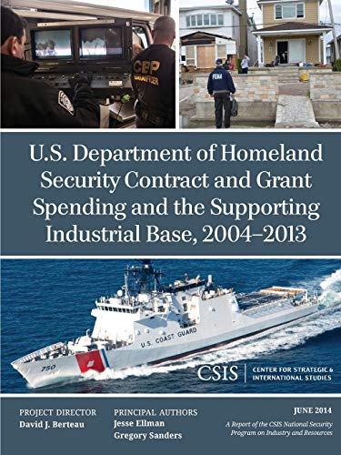 U.S. Department of Homeland Security Contract and Grant Spending and the Support [Paperback]