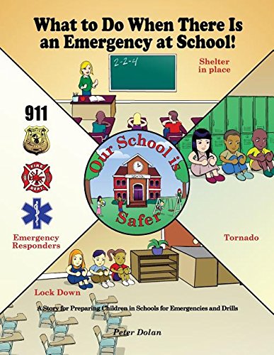 What To Do When There Is An Emergency At School A Story For Preparing Children [Paperback]