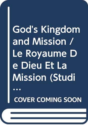 God's Kingdom and Mission / Le Royaume de Dieu et la Mission [Paperback]