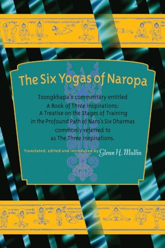 The Six Yogas of Naropa Tsongkhapa's Commentary Entitled A Book of Three Inspir [Paperback]