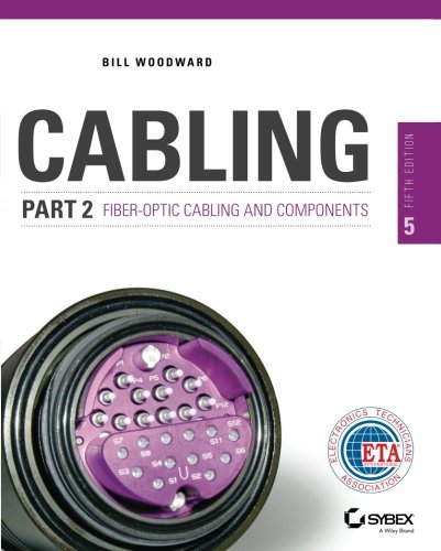 Cabling Part 2 Fiber-Optic Cabling And Components, 5th Edition [Paperback]