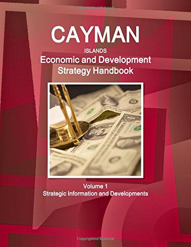 Cayman Islands Recent Economic And Political Developments Yearbook [Perfect Paperback]