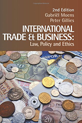 International Trade and Business Law, Policy and Ethics [Paperback]