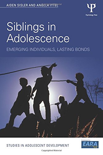 Siblings in Adolescence Emerging individuals, lasting bonds [Paperback]