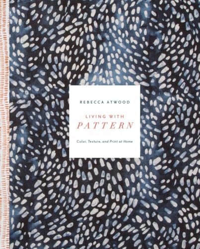 Living with Pattern Color, Texture, and Print at Home [Hardcover]