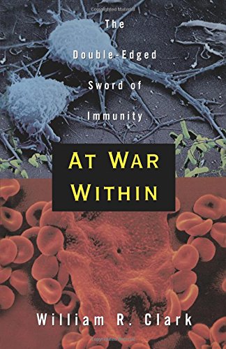 At War Within The Double-Edged Sword of Immunity [Paperback]