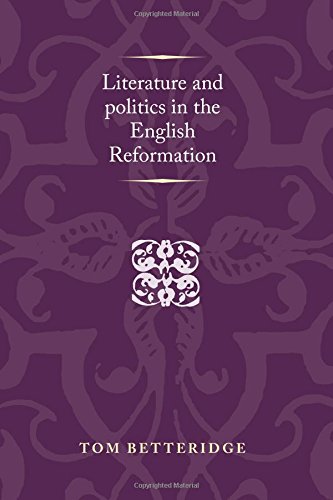 Literature and politics in the English Reformation [Paperback]