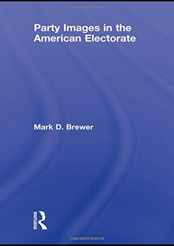 Party Images in the American Electorate [Paperback]