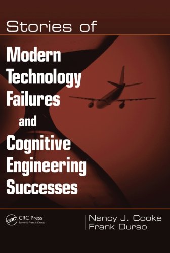 Stories of Modern Technology Failures and Cognitive Engineering Successes [Paperback]