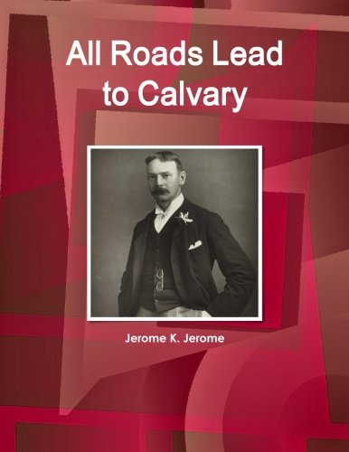 All Roads Lead To Calvary (world Cultural Heritage Library) [Paperback]