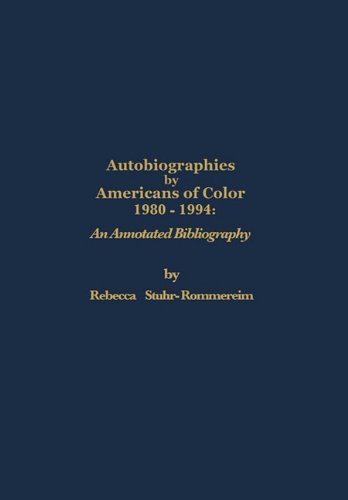 Autobiographies by Americans of Color, 1980-1994  An Annotated Bibliography [Hardcover]