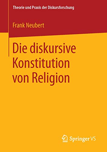 Die diskursive Konstitution von Religion [Paperback]