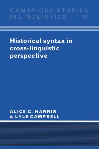 Historical Syntax in Cross-Linguistic Perspective [Paperback]