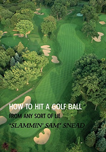 How To Hit A Golf Ball From Any Sort Of Lie (reprint Edition) [Paperback]