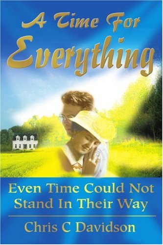 Time for Everything  Even Time Could Not Stand in Their Way [Paperback]