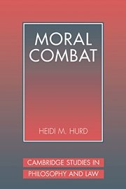 Moral Combat The Dilemma of Legal Perspectivalism [Hardcover]