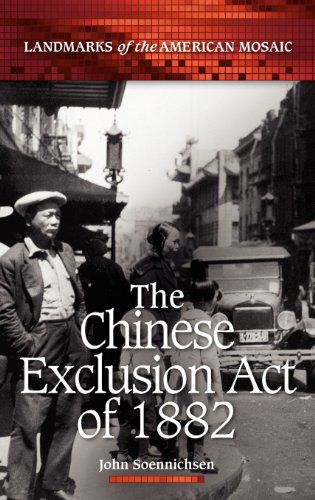 The Chinese Exclusion Act Of 1882 (landmarks Of The American Mosaic) [Hardcover]